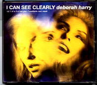 Deborah Harry - I Can See Clearly CD 1
